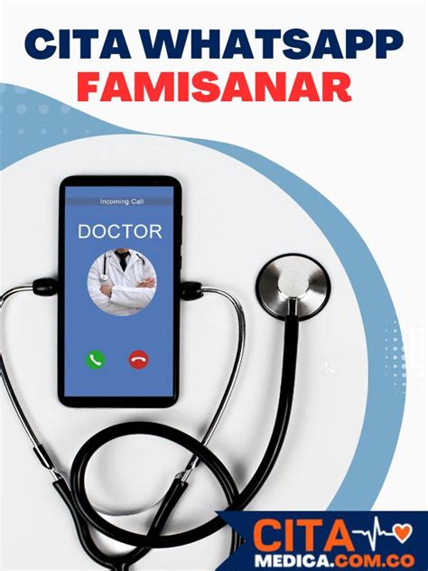 citas por whatsapp famisanar|Agendamiento de Citas Médicas en Famisanar